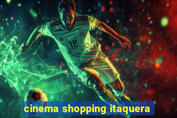 cinema shopping itaquera